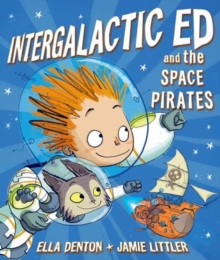 Intergalactic Ed and the Space Pirates, Paperback Book Intergalactic Ed and the Space Pirates, Paperback Book