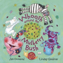 Whoosh Around the Mulberry Bush