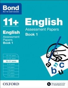Bond 11+: English: Assessment Papers : 10-11+ years Book 1, Paperback / softback Book Bond 11+: English: Assessment Papers : 10-11+ years Book 1, Paperback / softback Book