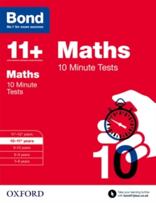 Bond 11+: Maths: 10 Minute Tests : 10-11 Years, Paperback Book Bond 11+: Maths: 10 Minute Tests : 10-11 Years, Paperback Book