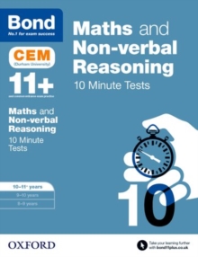 Bond 11+: Maths & Non-verbal reasoning: CEM 10 Minute Tests: Ready for the 2024 exam : 10-11 years