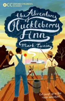 Oxford Children's Classics: The Adventures of Huckleberry Finn, Paperback Book Oxford Children's Classics: The Adventures of Huckleberry Finn, Paperback Book