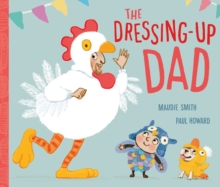 The Dressing-Up Dad, Paperback Book The Dressing-Up Dad, Paperback Book