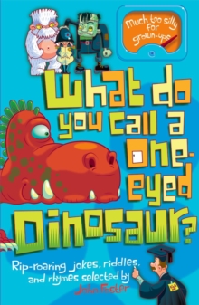 What Do You Call a One-eyed Dinosaur?, Paperback Book What Do You Call a One-eyed Dinosaur?, Paperback Book