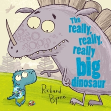 The Really, Really, Really Big Dinosaur, Paperback Book The Really, Really, Really Big Dinosaur, Paperback Book