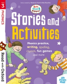 Read With Oxford: Stage 3: Biff, Chip And Kipper: Stories And Activities : Phonic practice, writing, spelling, rhymes, Fun Games And More