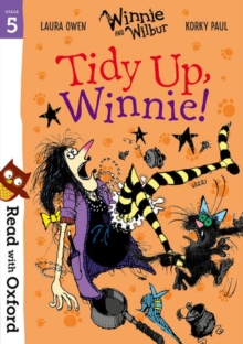 Read with Oxford: Stage 5: Winnie and Wilbur: Tidy Up, Winnie!, Paperback / softback Book Read with Oxford: Stage 5: Winnie and Wilbur: Tidy Up, Winnie!, Paperback / softback Book