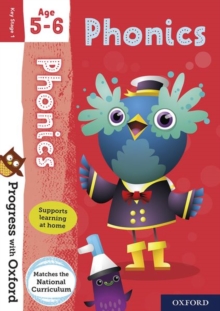 Progress With Oxford: Progress With Oxford: Phonics Age 5-6- Practise For School With Essential English Skills