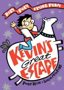 Kevin's Great Escape: A Roly-Poly Flying Pony Adventure, Hardback Book Kevin's Great Escape: A Roly-Poly Flying Pony Adventure, Hardback Book