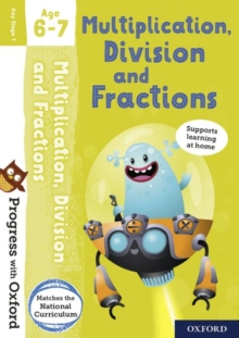 Progress With Oxford: Multiplication, Division And Fractions Age 6-7