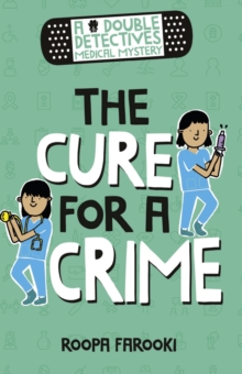 A Double Detectives Medical Mystery: The Cure for a Crime