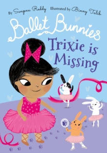 Ballet Bunnies: Trixie Is Missing