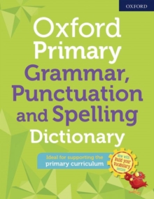 Oxford Primary Grammar Punctuation And Spelling Dictionary