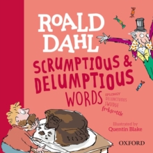 Roald Dahl's Scrumptious And Delumptious Words