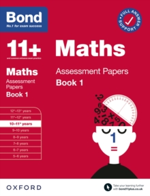 Bond 11+: Maths Assessment Papers Book 1 10-11 Years: Ready for the 2024 exam