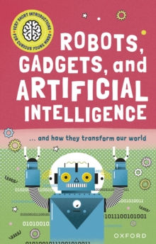 Very Short Introduction for Curious Young Minds: Robots, Gadgets, and Artificial Intelligence