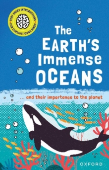 Very Short Introductions for Curious Young Minds: The Earth's Immense Oceans