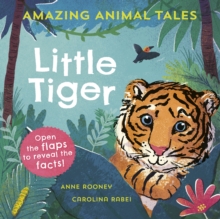 Amazing Animal Tales: Little Tiger