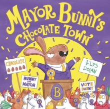 Mayor Bunny's Chocolate Town