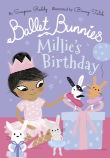 Ballet Bunnies: Millie's Birthday