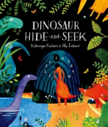 Dinosaur Hide-and-Seek: A Prehistoric Search-and-Find Picture Book