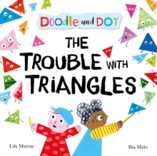 Doodle And Dot: The Trouble With Triangles