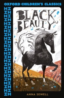 Oxford Children's Classics: Black Beauty