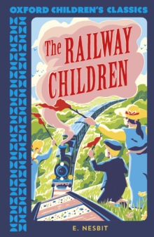 Oxford Children's Classics: The Railway Children