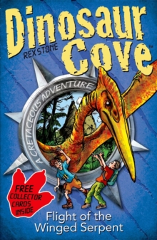 Dinosaur Cove: Flight of the Winged Serpent, Paperback Book Dinosaur Cove: Flight of the Winged Serpent, Paperback Book