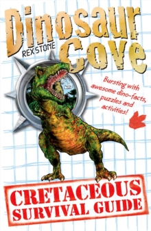 A Dinosaur Cove: A Cretaceous Survival Guide, Paperback Book A Dinosaur Cove: A Cretaceous Survival Guide, Paperback Book