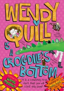 Wendy Quill is a Crocodile's Bottom, Paperback Book Wendy Quill is a Crocodile's Bottom, Paperback Book