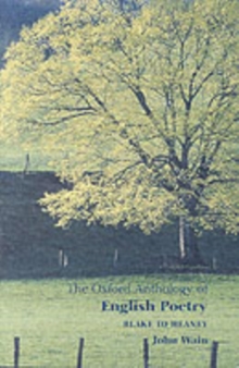 The Oxford Anthology of English Poetry Volume II : Blake to Heaney