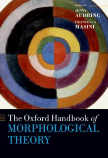 The Oxford Handbook Of Morphological Theory