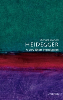 Heidegger: A Very Short Introduction, Paperback / softback Book Heidegger: A Very Short Introduction, Paperback / softback Book