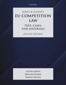 Jones & Sufrin's EU Competition Law : Text, Cases & Materials