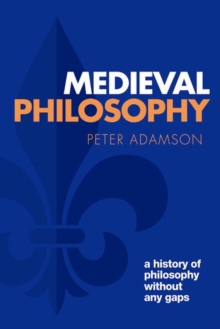 Medieval Philosophy : A history of philosophy without any gaps, Volume 4