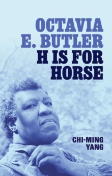 Octavia E. Butler : H Is For Horse