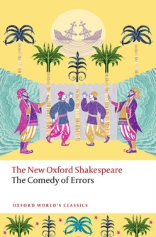 The Comedy Of Errors : The New Oxford Shakespeare