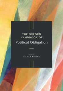 Oxford University Press The Oxford Handbook Of Political Obligation