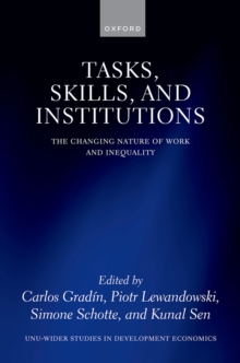 Tasks, Skills, and Institutions : The Changing Nature of Work and Inequality