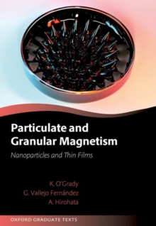 Particulate and Granular Magnetism : Nanoparticles and Thin Films