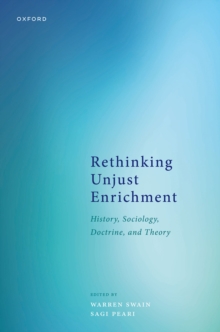 Rethinking Unjust Enrichment : History, Sociology, Doctrine, and Theory