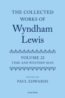 The Collected Works of Wyndham Lewis: Time and Western Man : Volume 22