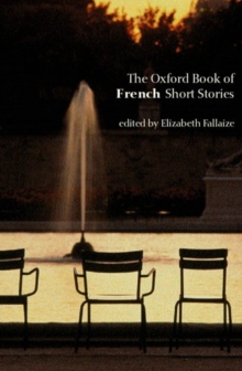 The Oxford Book of French Short Stories, Paperback Book The Oxford Book of French Short Stories, Paperback Book