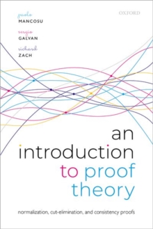 An Introduction to Proof Theory : Normalization, Cut-Elimination, and Consistency Proofs