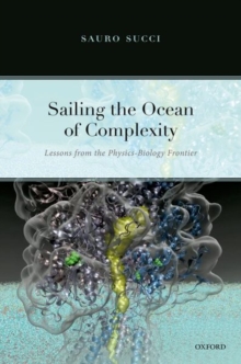 Sailing the Ocean of Complexity : Lessons from the Physics-Biology Frontier