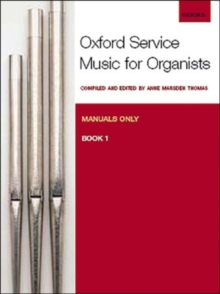 Oxford Service Music For Organ: Manuals only, Book 1