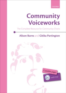 Community Voiceworks : The Complete Resource for Community Choirs, Sheet music Book Community Voiceworks : The Complete Resource for Community Choirs, Sheet music Book