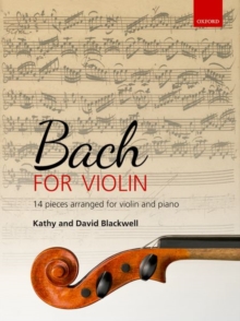 Bach for Violin : 14 pieces arranged for violin and piano