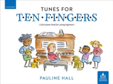 Tunes for Ten Fingers (Third Edition) : A first piano book for young beginners
